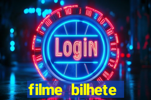 filme bilhete premiado completo dublado